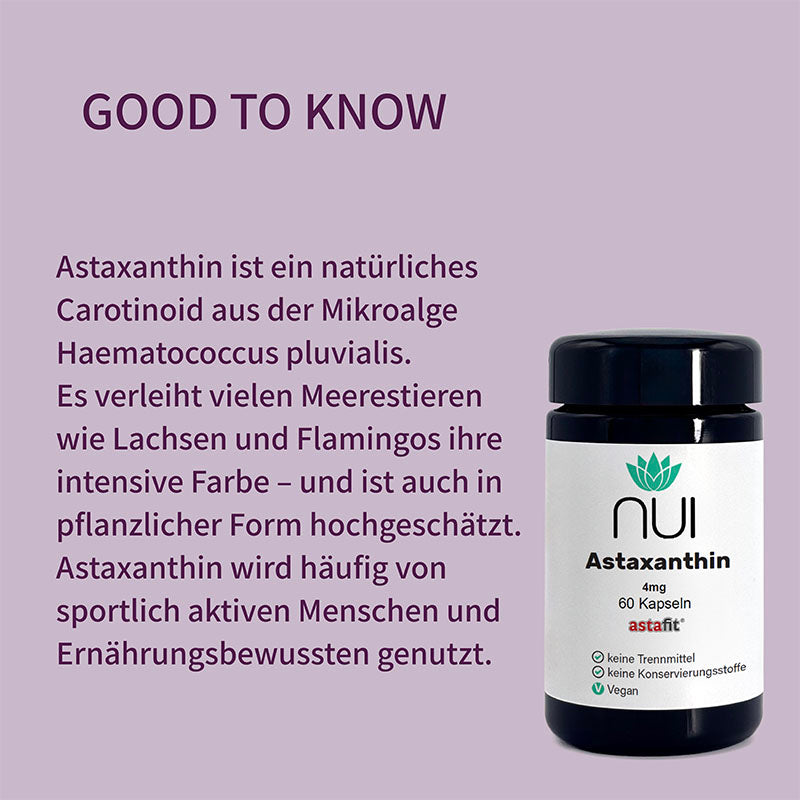 NUI Astaxanthin – natürliches Carotinoid aus der Mikroalge Haematococcus pluvialis. Bekannt für seine intensive Farbe, beliebt bei sportlich aktiven und gesundheitsbewussten Menschen. 