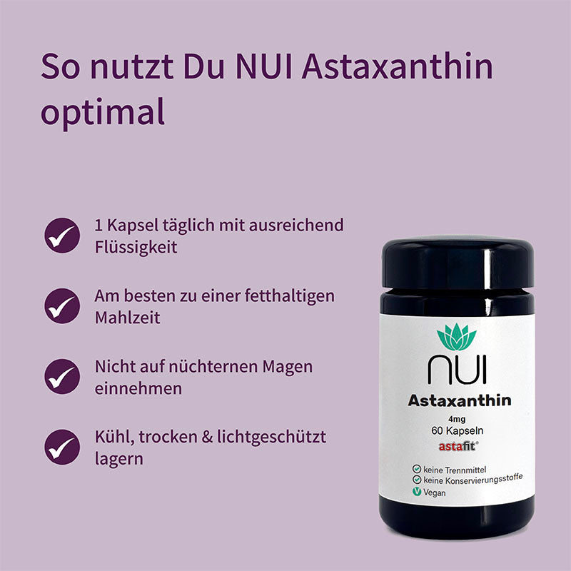 NUI Astaxanthin – Einnahmehinweise: Täglich 1 Kapsel mit Flüssigkeit zu einer fetthaltigen Mahlzeit einnehmen, nicht auf nüchternen Magen. Kühl, trocken und lichtgeschützt lagern.