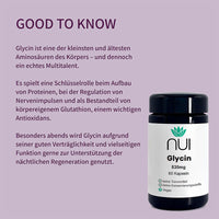 NUI Glycin 830 mg Kapseln: Unterstützt Proteinsynthese, Nervenfunktion und antioxidativen Zellschutz. Besonders abends empfohlen zur Regeneration. Vegan, ohne Zusatzstoffe.