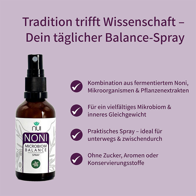 NUI NONI Microbiom Balance Spray kombiniert fermentiertes Noni, Mikroorganismen und Pflanzenextrakte für ein gesundes Mikrobiom. Zucker- und konservierungsstofffrei, ideal für unterwegs.