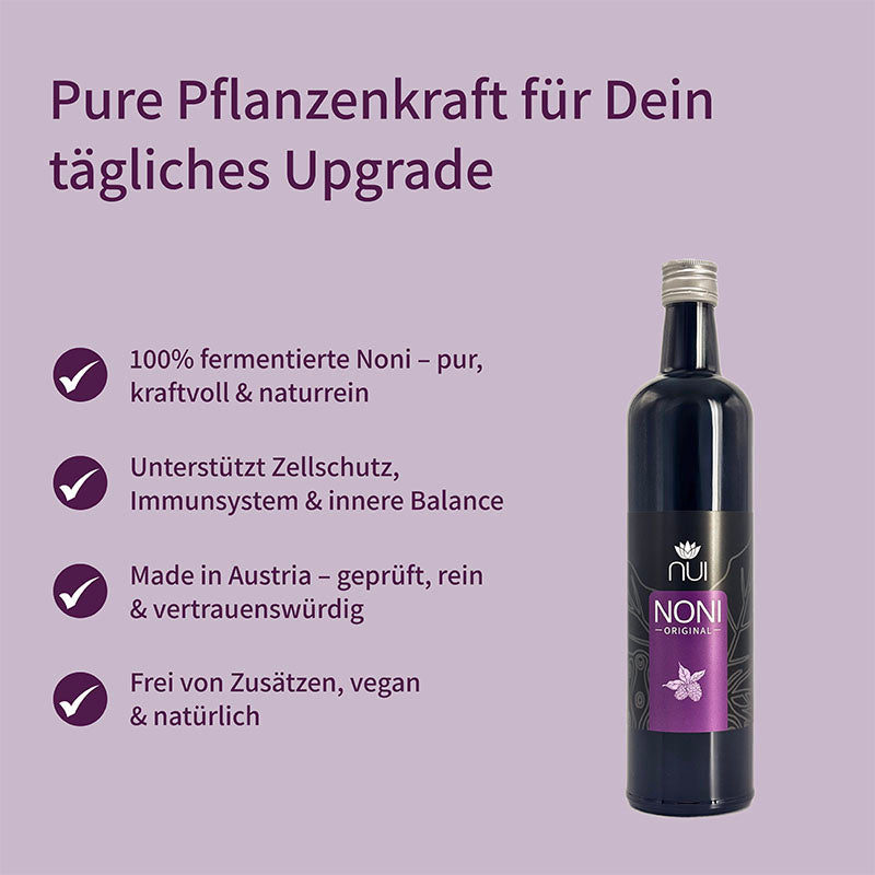 NUI NONI Original: 100% fermentierte, reine Noni aus Österreich. Unterstützt Zellschutz, Immunsystem und Balance. Frei von Zusätzen, vegan und natürlich.