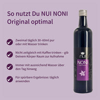 Flasche NUI NONI Original mit Anwendungstipps: 2x täglich 30–60 ml pur oder mit Wasser, Abstand zu Kaffee, tägliche Anwendung für Wirkung.