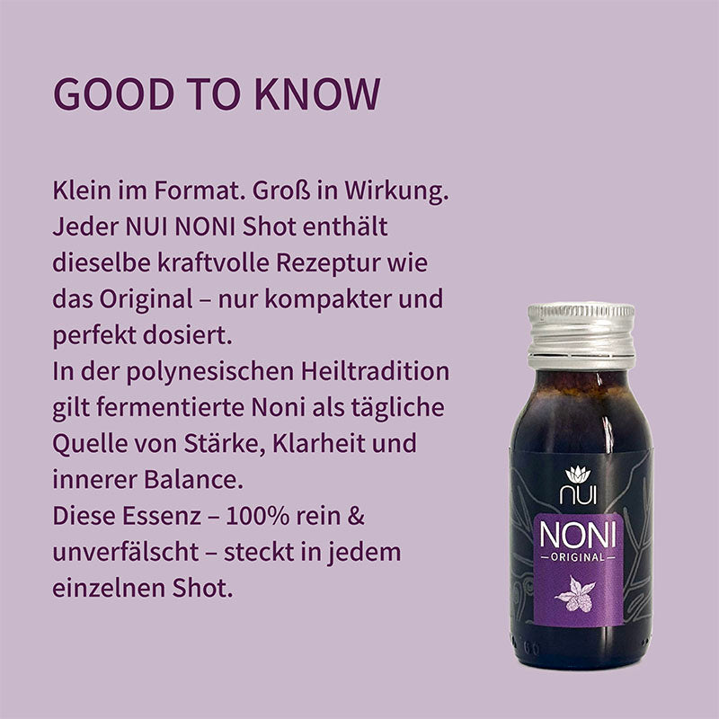 NUI NONI Shot, klein und kraftvoll, enthält pure fermentierte Noni, Quelle von Stärke und Balance, 100 % rein, täglich wirksam, nach polynesischer Tradition.