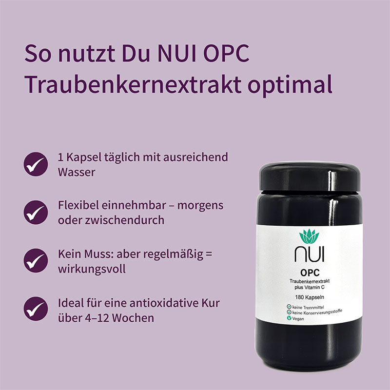NUI OPC Traubenkernextrakt: 1 Kapsel täglich mit Wasser, flexibel morgens oder zwischendurch einnehmen, regelmäßige Einnahme empfohlen.