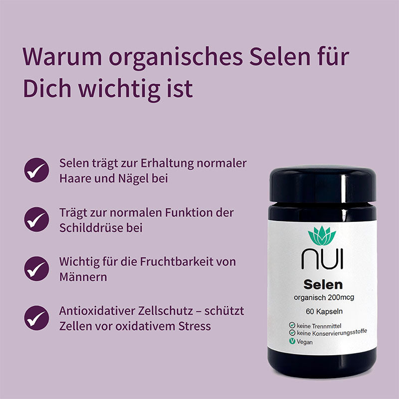 NUI Selen – unterstützt Schilddrüse, Zellschutz, Fruchtbarkeit & gesunde Haare, Nägel. Organisch, hoch bioverfügbar, vegan.