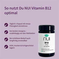 NUI Vitamin B12 Kapseln – täglich 1 Kapsel, am besten morgens, auch langfristig anwendbar.
